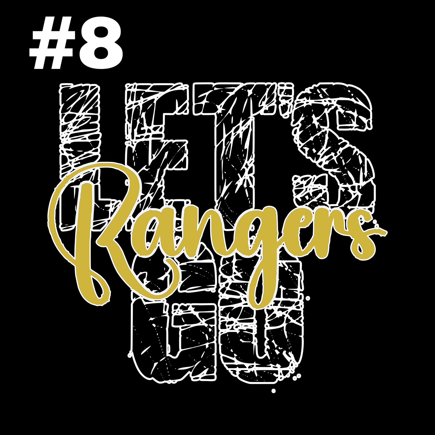 #8 - Let's Go Rangers